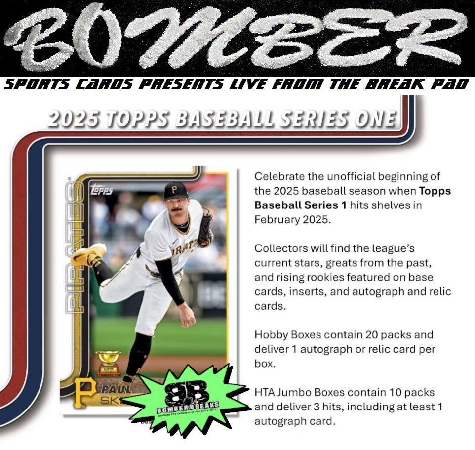 2025 Topps Series 1 Baseball Hobby Box – Bomber Breaks