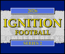 Load image into Gallery viewer, SUNDAY - 2026 Ignition Football Series 2 - 12-Pack Case Break - Random Team #1 - Live 6/28/26
