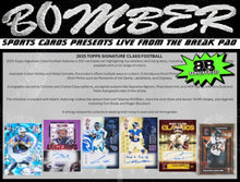 Load image into Gallery viewer, WEDNESDAY - 2025 Topps Signature Class Football Hobby 3 Box Break - Pick Your Team #6 - Live 8/5/26
